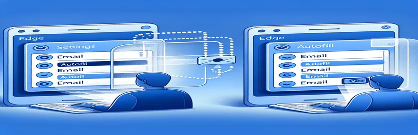 Gestionarea completarii automate în Edge pentru mai multe câmpuri de e-mail