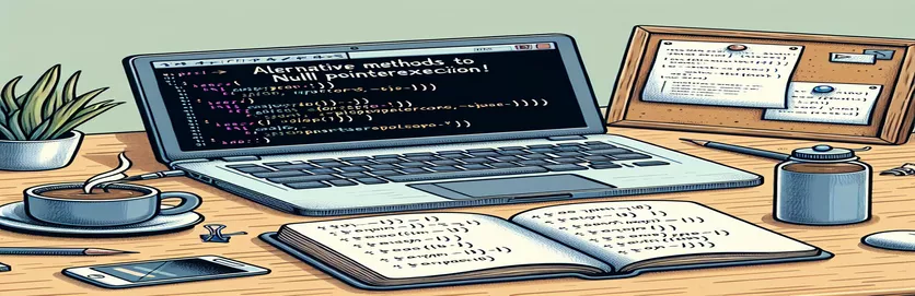 Alternative metoder for å unngå NullPointerException i Java