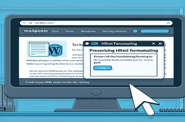 Maintaining HTML Formatting for WordPress Posts in MailPoet