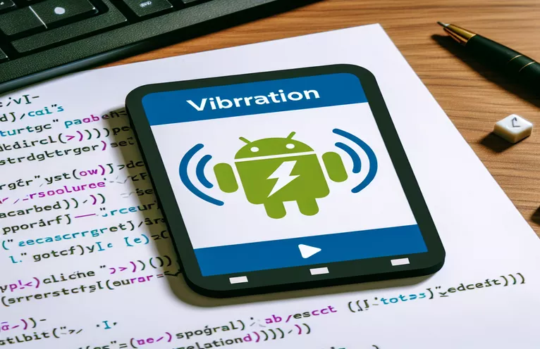 Creating a Vibration Feature in Android Using JavaScript